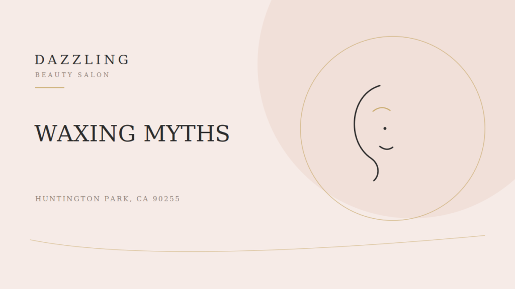7 Brazilian Waxing Myths, Debunked by Huntington Park Estheticians