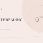 Threading vs. Waxing for Eyebrows: A Bell Gardens Beauty Guide