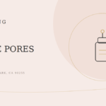 What Can Treat Large Facial Pores? A Huntington Park Skincare Guide (2026)