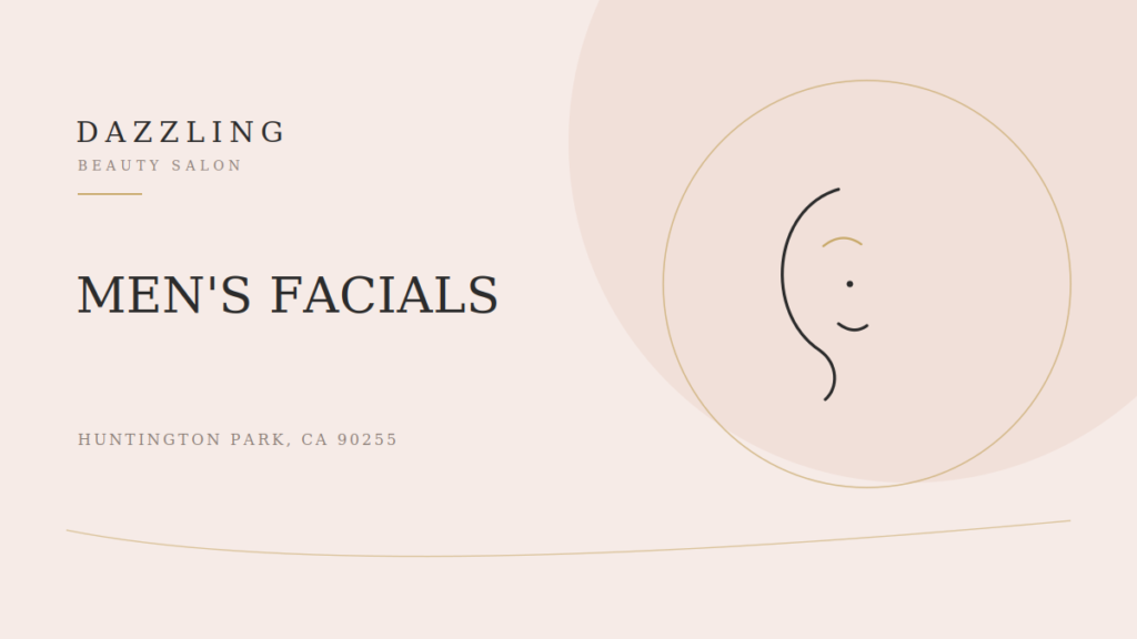 Why Men Should Get Facials: A 2026 Skin Guide (Huntington Park)